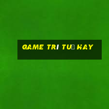 game trí tuệ hay