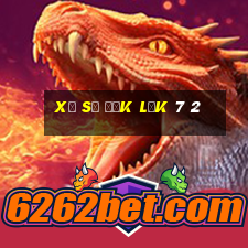 xổ số đắk lắk 7 2