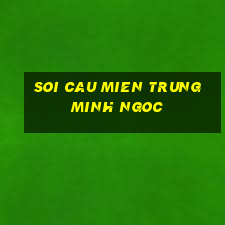 soi cau mien trung minh ngoc