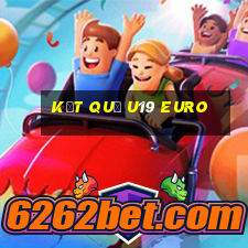 kết quả u19 euro