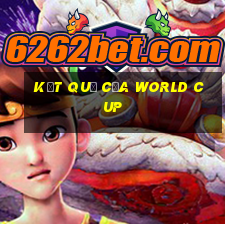 kết quả của world cup