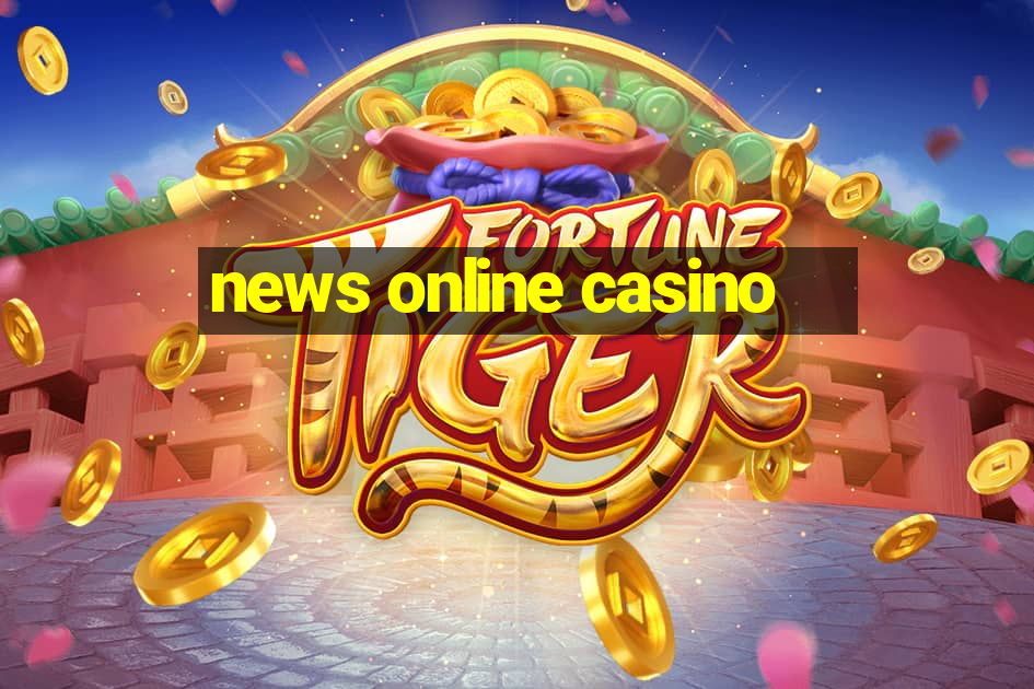 news online casino