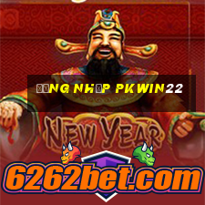 Đăng Nhập Pkwin22