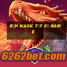 bản hack tất cả game