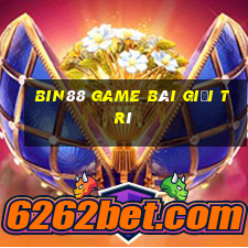 Bin88 Game Bài Giải Trí