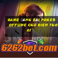 game đánh bài poker offline cho dien thoai