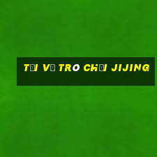 Tải về trò chơi JIJING