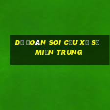 dự đoán soi cầu xổ số miền trung