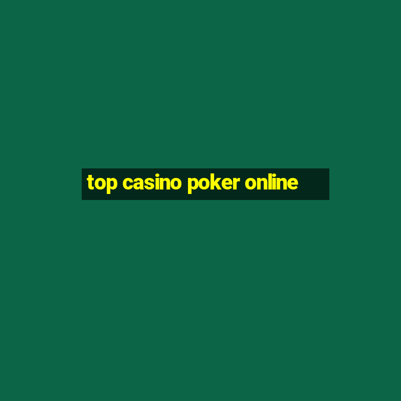 top casino poker online