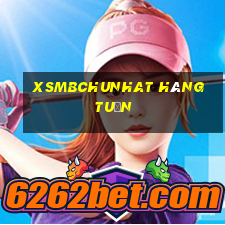 xsmbchunhat hàng tuần