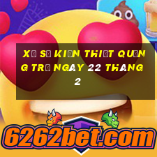 xổ số kiến thiết quảng trị ngày 22 tháng 2