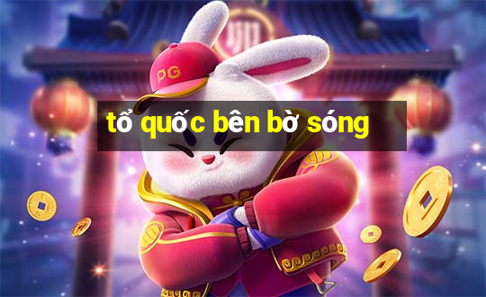 tổ quốc bên bờ sóng