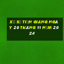 xổ số tiền giang ngày 20 tháng 11 năm 2024