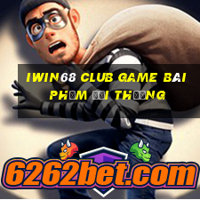 Iwin68 Club Game Bài Phỏm Đổi Thưởng