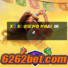 xổ số quảng ngãi 06 4