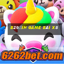 B29.Ưin Game Bài X8