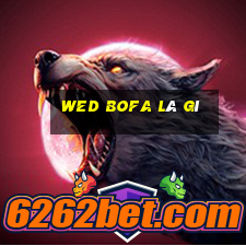 wed Bofa là gì