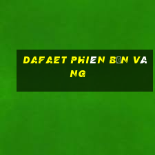 dafaet phiên bản vàng