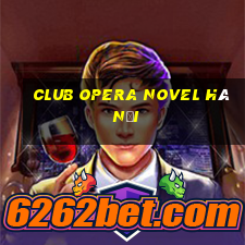 club opera novel hà nội