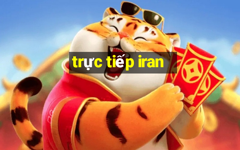 trực tiếp iran