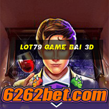 Lot79 Game Bài 3D