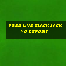 free live blackjack no deposit