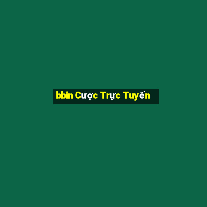 bbin Cược Trực Tuyến