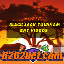 blackjack tournament videos