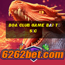 Boa Club Game Bài Tứ Sắc