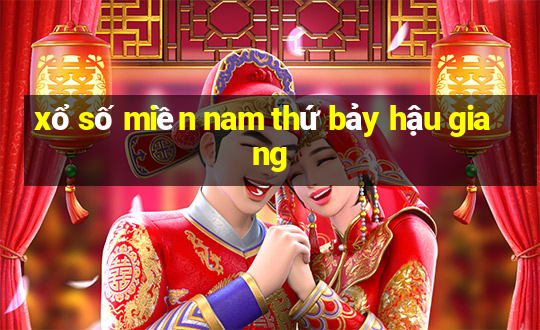 xổ số miền nam thứ bảy hậu giang