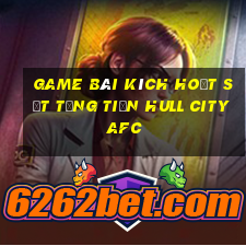 game bài kích hoạt sđt tặng tiền hull city afc