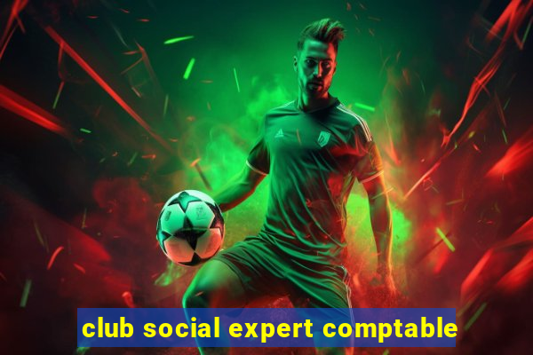 club social expert comptable