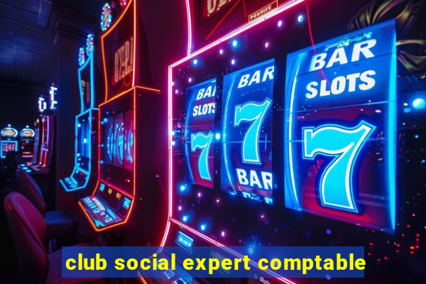 club social expert comptable