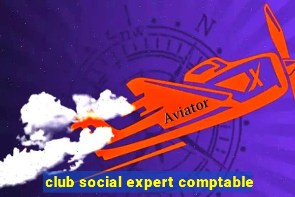 club social expert comptable