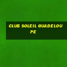 club soleil guadeloupe