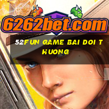 52fun game bai doi thuong