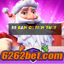 55 bàn cờ tiền thật