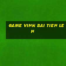 game vinh bai tien len