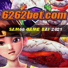 Sam68 Game Bài 2021