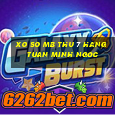 xo so mb thu 7 hang tuan minh ngoc