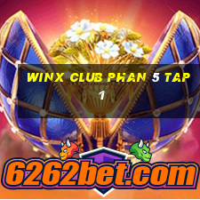 winx club phan 5 tap 1