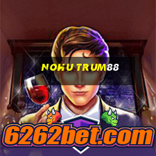 nohu trum88