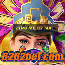 zing me đổi mk