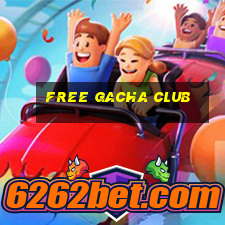 free gacha club