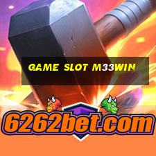 Game Slot M33win