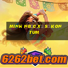 minh ngọc xổ số kon tum