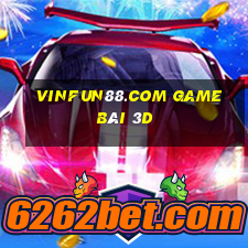 Vinfun88.Com Game Bài 3D