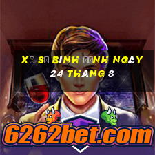 xổ số bình định ngày 24 tháng 8