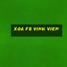 xoa fb vinh vien