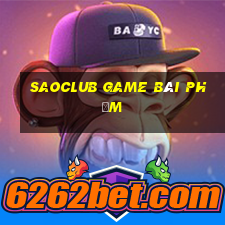 Saoclub Game Bài Phỏm